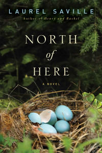 Laurel Saville [Saville, Laurel] — North of Here