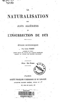 Louis Forest — La Naturalisation des juifs Algeriens et l'Insurrection de 1871