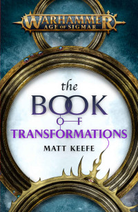 Matt Keefe — The Book of Transformations