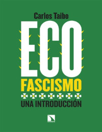 Carlos Taibo — Ecofascismo 