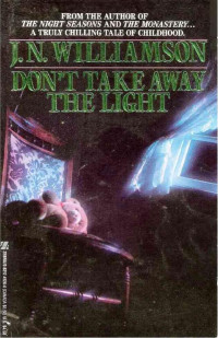 J. N. Williamson — Don't Take Away the Light (1993)