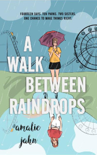 Amalie Jahn — A Walk Between Raindrops