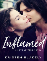 Kristen Blakely — Inflamed: A Love Letters Novel
