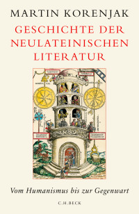 Martin Korenjak; — Geschichte der neulateinischen Literatur