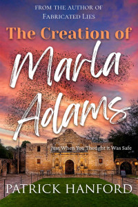 Patrick Hanford — The Creation of Marla Adams: Just When You Thought It Was Safe