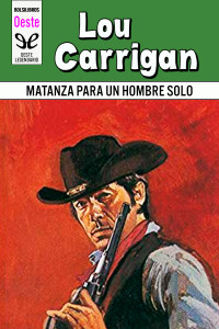Lou Carrigan — Matanza para un hombre solo