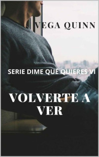Vega Quinn — Volverte a ver (Erótica) LGBT (Spanish Edition)