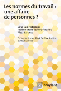 Fleur Laronze;Jeanne-Marie Tuffry-Andrieu; & Fleur Laronze — Les normes du travail : Une affaire de personnes?