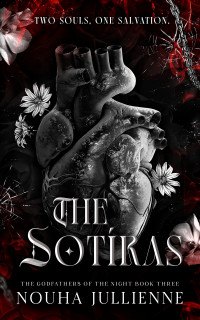 Nouha Jullienne — The Sotíras (The Godfathers of the Night Series Book 3)