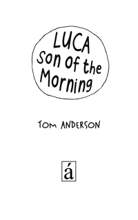 Tom Anderson — Luca, Son of the Morning