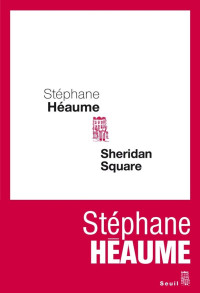 Stéphane Héaume [Héaume, Stéphane] — Sheridan Square