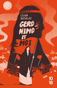 Lilian Bathelot — Geronimo et moi