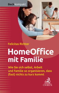 Felicitas Richter; — HomeOffice mit Familie