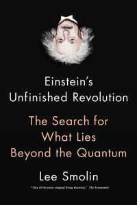 Lee Smolin — Einstein's Unfinished Revolution