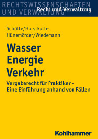 Dieter B. Schütte, Michael Horstkotte, Olaf Hünemörder, Jörg Wiedemann & Michael Horstkotte & Olaf Hünemörder & Jörg Wiedemann & Martin Dimieff & Matthias Westburg — Wasser Energie Verkehr