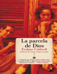 Erskine Caldwell — La parcela de Dios