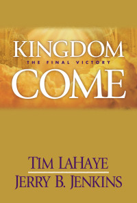 Tim LaHaye;Jerry B. Jenkins; & Jerry B. Jenkins — Kingdom Come