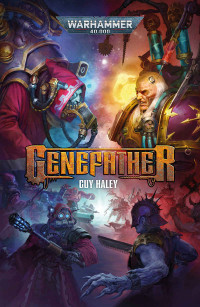 Guy Haley — Genefather