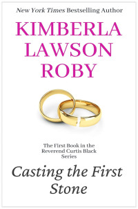 Kimberla Lawson Roby — Casting the First Stone