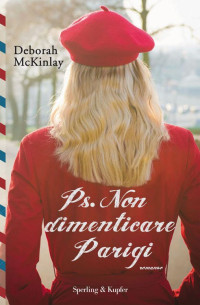 Deborah McKinlay [McKinlay, Deborah] — Ps. Non Dimenticare Parigi