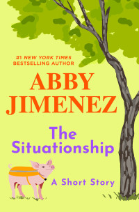 Abby Jimenez — The Situationship