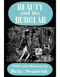 Betty Swanwick — Beauty and The Burglar