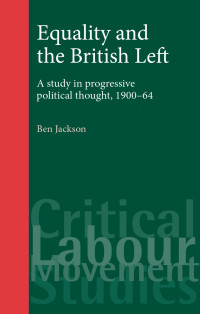 Ben Jackson; — Equality and the British Left