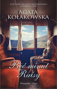 Agata Kołakowska — Pięć minut Raisy