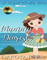 Dakota Rebel — Mummy Dearest