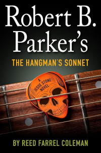 Reed Farrel Coleman & Robert B. Parker — Robert B. Parker’s the Hangman’s Sonnet