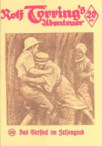 Rudolf König — Rolf Torring's Abenteuer 389 - Das Versteck im Felsengrab