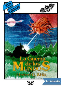 H. G. Wells — La guerra de los mundos (Ilustrado)