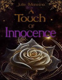 Julie Mannino — A Touch of Innocence: (A Demisexual M/M Fairy Romance)