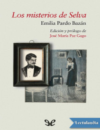 Emilia Pardo Bazán — LOS MISTERIOS DE SELVA