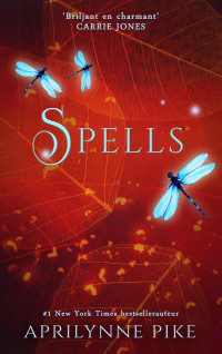 Aprilynne Pike — Spells (Wings-serie, #2)