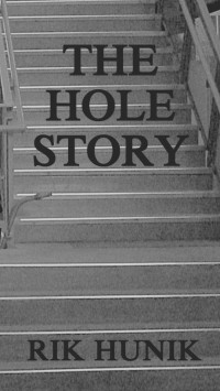 Rik Hunik — The Hole Story