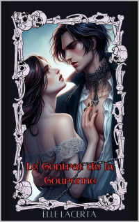 Elle Lacerta — Le Contrat de la Couronne_ Une Romance Paranormale de Dark Fantasy Torride (La Série de la Morsure Interdite Nocturne t. 1) (French Edition)