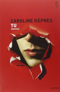 Caroline Kepnes — Tu