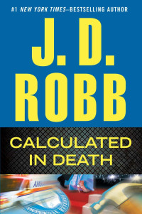 J. D. Robb — Calculated in Death