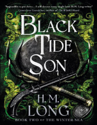 H.M. Long — 2 - Black Tide Son: The Winter Sea