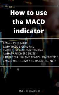 TRADER, INDEX — HOW TO USE MACD INDICATOR