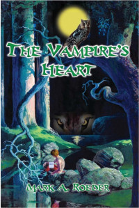 Mark A. Roeder — The Vampire's Heart