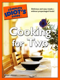 Ellen Brown — The Complete Idiot's Guide to Cooking for Two