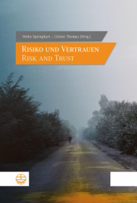 Heike Springhart, Günter Thomas — Risiko und Vertrauen/Risk and Trust