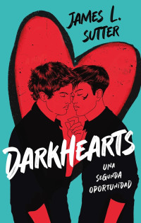 James L. Sutter — Darkhearts: Una segunda oportunidad