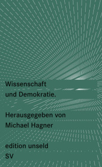 Michael Hagner — Wissenschaft und Demokratie