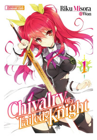 Riku Misora — Chivalry of a Failed Knight: Volume 1
