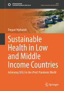 Fingani Annie Mphande — Sustainable Health in Low and Middle Income Countries: Achieving SDG3 in the (Post) Pandemic World: Achieving SDG3 in the (Post) Pandemic World