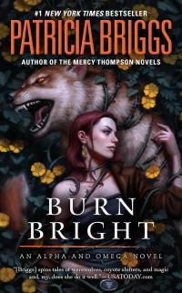 Patricia Briggs — Alpha and Omega 06: Burn Bright