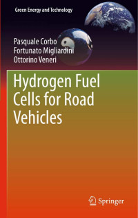 Pasquale Corbo, Fortunato Migliardini, Ottorino Veneri — Hydrogen Fuel Cells for Road Vehicles